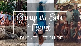 Group vs Solo Travel: What is the Best for YOU?
