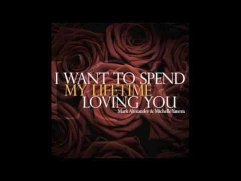 I Want To Spend My Lifetime Loving You Ft. Mark Alexander
