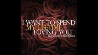 I Want To Spend My Lifetime Loving You Ft. Mark Alexander