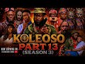 KOLEOSO 13 Season 3 Must Watch Latest Yoruba Movie 2026 Drama Iteledicon Ogboluke Kemity
