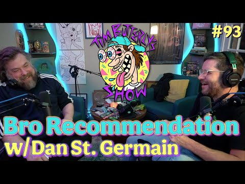 Ep. 093- Bro Recommendation w Dan St. Germain pt.1