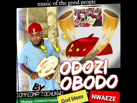 ODOZI OBODO SPECIAL ( BY ONYEOMA TOCHUKWU)