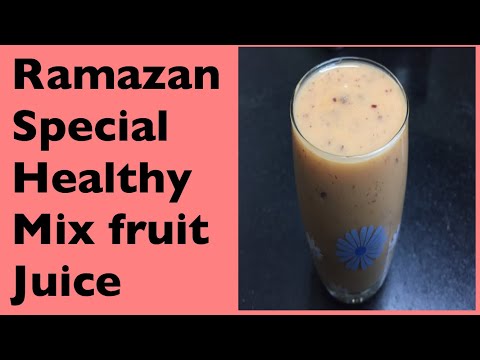 Ramadan/Ramazan Iftehar special mix fruit healthy juice||Quick and easy healthy Juice||
