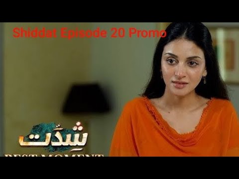 Shiddat Episode 20 Promo |Monday at 8:00 PM Only on Har Pal Geo