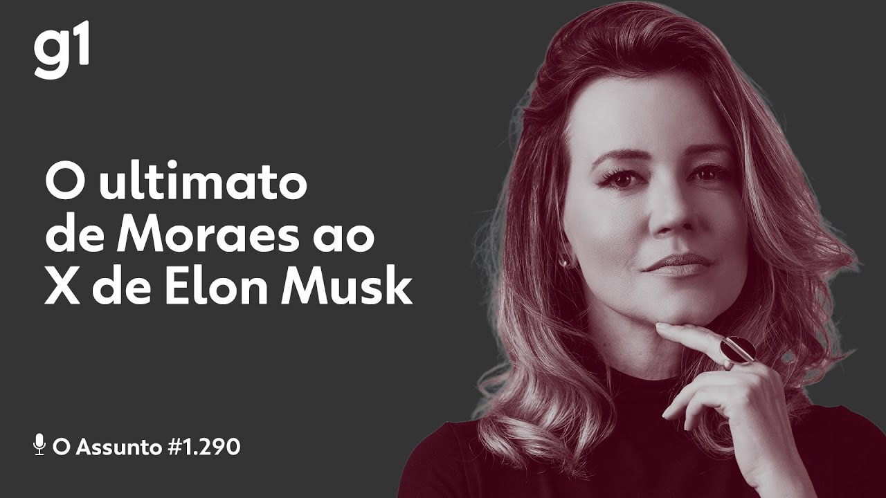 O ultimato de Moraes ao X de Elon Musk | O Assunto