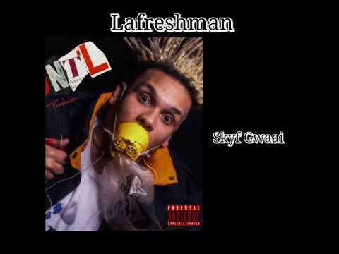LaFreshman - Skyf Gwaai ( INTL EP )