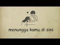 Anji - Menunggu Kamu LIRIK OST Jelita Sejuba | Video Animasi Sedih