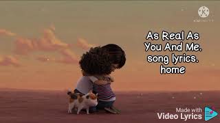 As real as you and me. song lyrics. Home