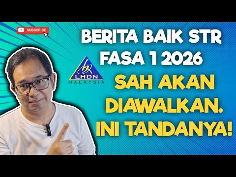 BERITA BAIK STR 2026 FASA 1! TANDA SAH AKAN DIAWALKAN.