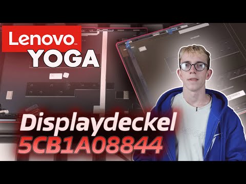 Lenovo Yoga 7 14ITL5 Displaydeckel tauschen - 5CB1A08844 - Reparaturanleitung