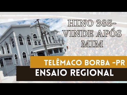 Hino 385 CCB - "Vinde após mim"; Ensaio Regional Telêmaco Borba -Pr 16/04/2023