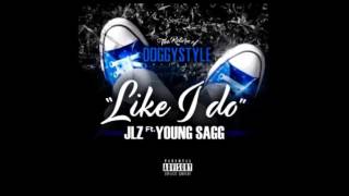 JLZ - Like I Do - Feat. Young Sagg (2016)