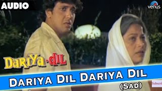 Dariya Dil Dariya Dil (Sad) Full Song With Lyrics - YouTube