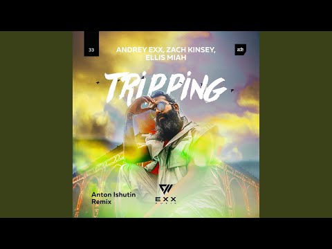Tripping (Anton Ishutin Radio Edit)