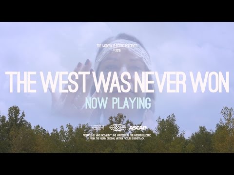 The Modern Electric - The West Was Never Won Official Music Video
