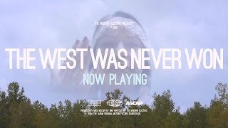 The Modern Electric - The West Was Never Won Official Music Video