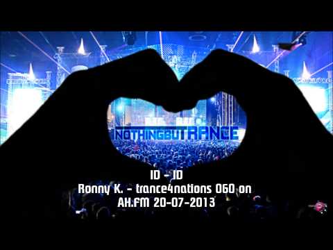 ID - ID (Ronny K. - trance4nations 060 on AH.FM 20-07-2013)