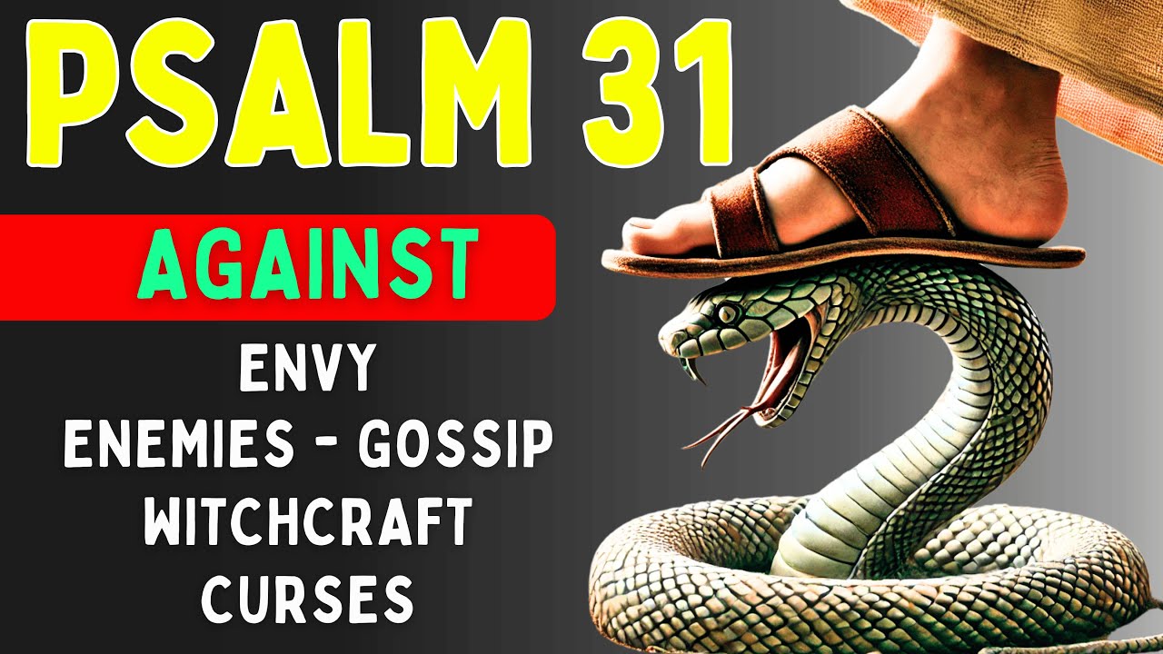 🔥PSALM 31   POWERFUL PRAYER TO DEFEAT ALL ENEMIES, BLACK MAGIC AND NEGATIVE FORCES!