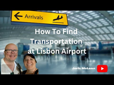 Como localizar todas as opções de transporte no Aeroporto de Lisboa Portugal @JoricMcLean