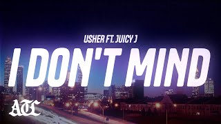 Usher - I Don't Mind (Lyrics) ft. Juicy J