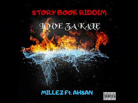 Love Za Kale - Millez ft. AHSAN (Story book Riddim)