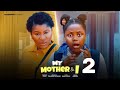 MY MOTHER & I - 2 (New Trending Nigerian Nollywood Movie 2024) DESTINY ETIKO, UCHECHI TREASURE