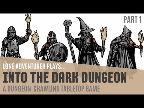 Into the Dark Dungeon | Solo Playthrough - Part 1