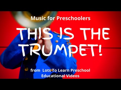 Music for Preschoolers | Learn Trumpet | This Is The Trumpet