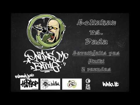 SOLIAKAZ VS. DADA "SAVAITGALIS PAS EINIKĮ" (HHBattle 2 raundas)