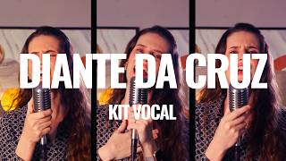 (Kit Vocal) Diante da Cruz - Luciana Debortoli | Tom Feminino (Cover)