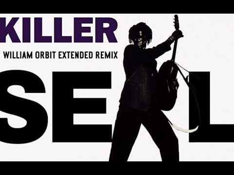 Seal · Killer • (William Orbit Extended Remix)