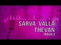 Sarva Valla Thevan Lyric Video Iraiva 2 Simon Fernandez