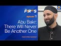 Abu Bakr Ra Part 3 There Will Never Be Another One The Firsts Dr Omar Suleiman