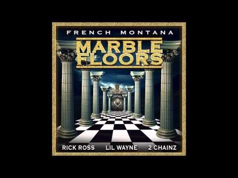 French Montana -- Marble Floors (Feat Lil Wayne, Rick Ross & 2 Chainz) CDQ/Dirty Lyrics