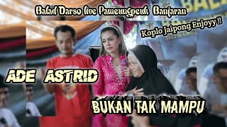 Download lagu Bukan tak mampu Ade Astrid ' Koplo jaipong enjoy ' Balad Darso Live Pmk Banjaran mp3 Download lagu Bukan tak mampu Ade Astrid ' Koplo jaipong enjoy ' Balad Darso Live Pmk Banjaran mp3