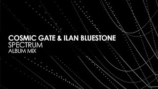 Cosmic Gate & Ilan Bluestone - Spectrum