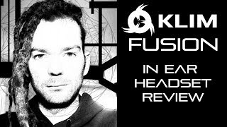 KLIM FUSION REVIEW - One of the best In Ear headsets on the market?