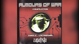 Rumours Of War – Compilation | Jungle ... Lacandona Zapatista (1998)