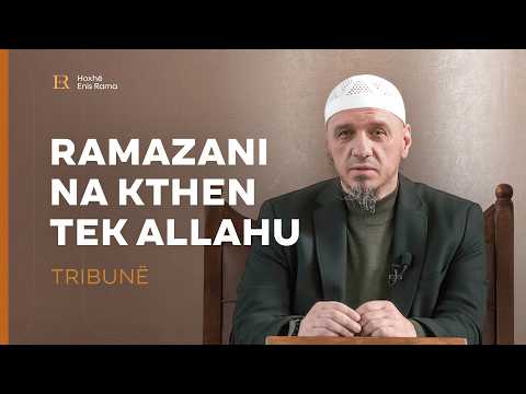 Tribunë | Ramazani na kthen tek Allahu - Enis Rama
