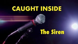 Caught Inside - "The Siren" Official Music Video