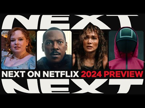 NEXT ON NETFLIX 2024: Preview van series en films