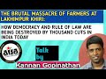 The Brutal Massacre Of Farmers At Lakhimpur Kheri Talk By Kannan Gopinathan