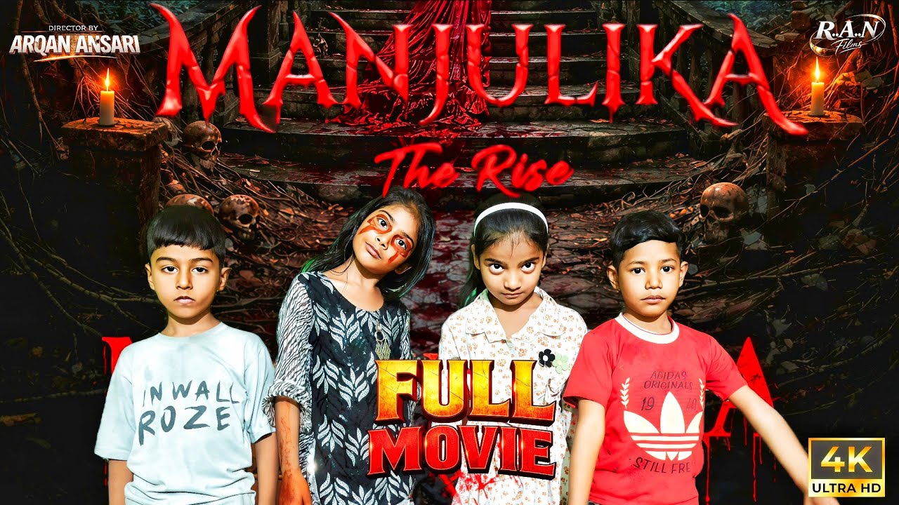 MANJULIKA: THE RISE || Full Movie 4K ULTRA HD| R..A..N Films 