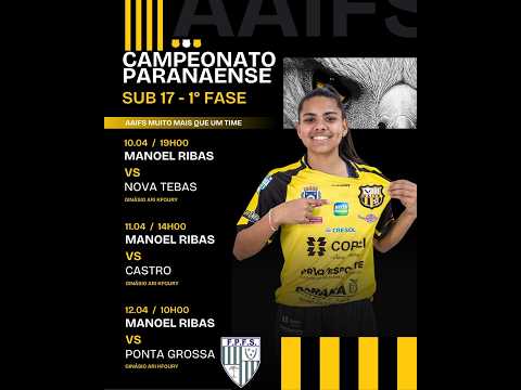 PARANAENSE SUB - 17 MANOEL RIBAS AAIFS X NOVA TEBAS