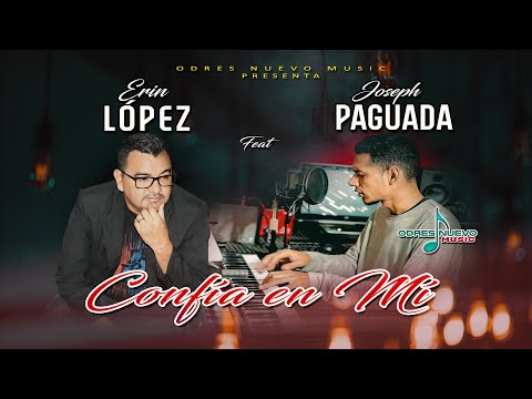 Confia en Mi - Erin Lopez Ft.Joseph Paguada