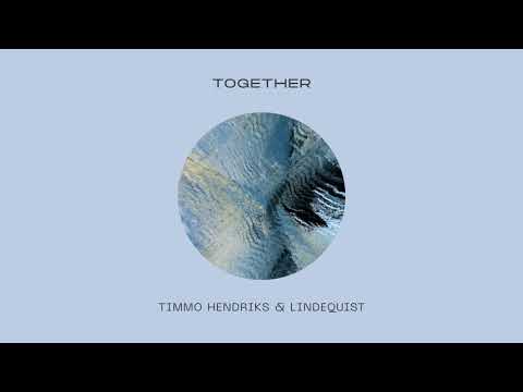Timmo Hendriks & Lindequist - Together