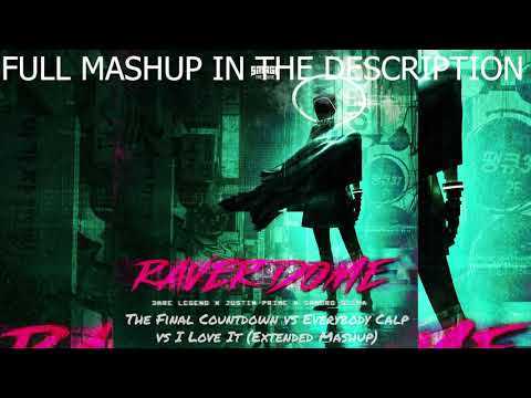 The Final Countdown vs Raver Dome vs Everybody Clap vs I Love It (DV&LM Extended Mashup)
