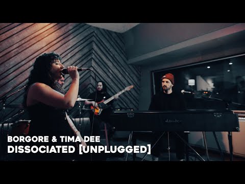 Borgore & Tima Dee - DISSOCIATED [UNPLUGGED]
