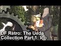 DF Retro Ico Revisited The Ueda Collection Part 1