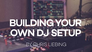 Building your own DJ setup | Chris Liebing.